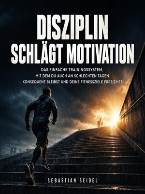 cover image of Disziplin schlägt Motivation